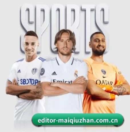 五大体育板块覆盖,从比分到直播全覆盖 | maiqiuzhan
